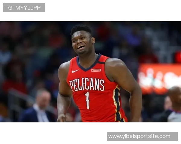 博雷戈透露锡安训练状态良好未来是否参与背靠背待定